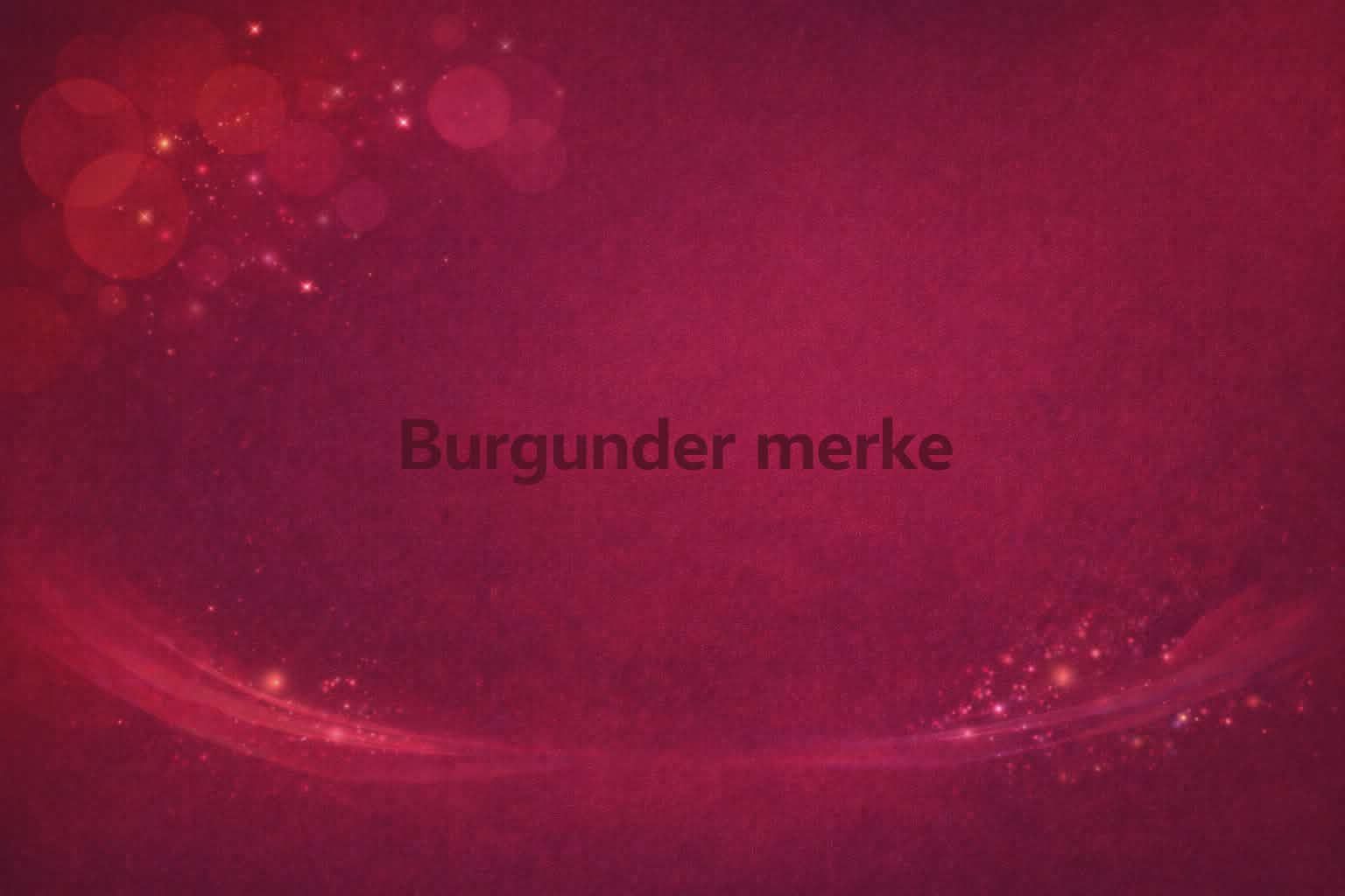 Burgunder merke